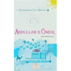 Abdullah Bin Ömer - Hilal Çelikkol Kara - Nesil Çocuk Yayınları