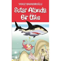 Sular Altında Bir Ülke - Yavuz Bahadıroğlu - Nesil Çocuk Yayınları