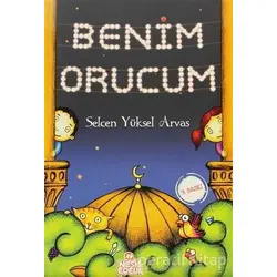 Benim Orucum - Selcen Yüksel Arvas - Nesil Çocuk Yayınları