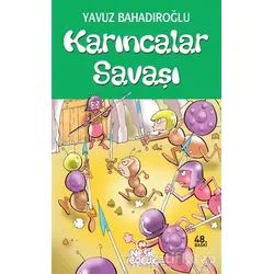 Karıncalar Savaşı - Yavuz Bahadıroğlu - Nesil Çocuk Yayınları