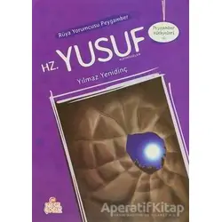 Rüya Yorumcusu Peygamber Hz. Yusuf Aleyhisselam - Yılmaz Yenidinç - Nesil Çocuk Yayınları