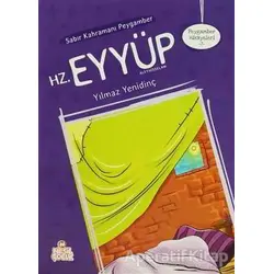 Sabır Kahramanı Peygamber Hz. Eyüp Aleyhisselam - Yılmaz Yenidinç - Nesil Çocuk Yayınları