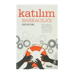 Katılım Bankacılığı - Hüseyin Tunç - Nesil Yayınları