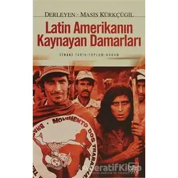 Latin Amerika’nın Kaynayan Damarları - Derleme - İthaki Yayınları