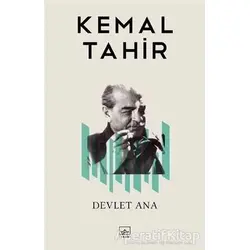 Devlet Ana - Kemal Tahir - İthaki Yayınları