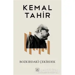Bozkırdaki Çekirdek - Kemal Tahir - İthaki Yayınları
