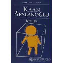 Kimlik - Kaan Arslanoğlu - İthaki Yayınları