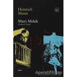 Mavi Melek Profesör Unrat - Heinrich Mann - İthaki Yayınları