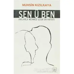 Sen Ü Ben - Muhsin Kızılkaya - İthaki Yayınları