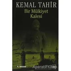 Bir Mülkiyet Kalesi - Kemal Tahir - İthaki Yayınları