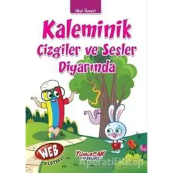 Kaleminik Çizgiler ve Sesler Diyarında - Kolektif - Yumurcak Yayınları