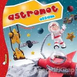 Astronot Olsam - Büyüyünce Ne Olsam? - Ana Michelle Sarı - Selimer Yayınları