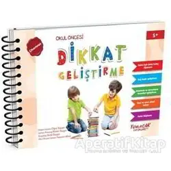 Dikkat Geliştirme - Okul Öncesi - (5 Yaş) - Oğuz Saygın - Yumurcak Yayınları