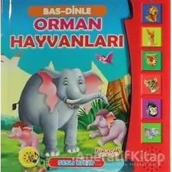 Bas-Dinle Orman Hayvanları - Kolektif - Yumurcak Yayınları