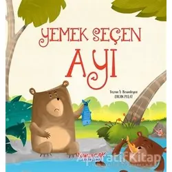 Yemek Seçen Ayı - Ercan Polat - Yumurcak Yayınları
