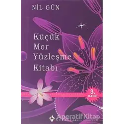 Küçük Mor Yüzleşme Kitabı - Nil Gün - Kuraldışı Yayınevi