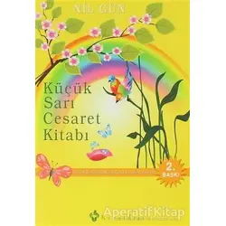 Küçük Sarı Cesaret Kitabı - Nil Gün - Kuraldışı Yayınevi