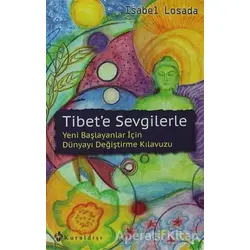 Tibete Sevgilerle - Isabel Losada - Kuraldışı Yayınevi