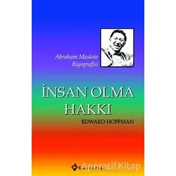 İnsan Olma Hakkı - Edward Hoffman - Kuraldışı Yayınevi