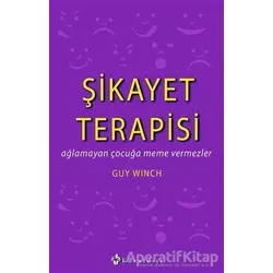 Şikayet Terapisi - Guy Winch - Kuraldışı Yayınevi