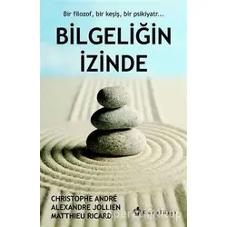 Bilgeliğin İzinde - Matthieu Ricard - Kuraldışı Yayınevi