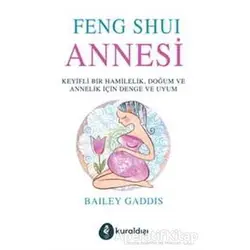 Feng Shui Annesi - Bailey Gaddis - Kuraldışı Yayınevi