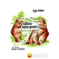 Uykusuz Ayılar Kahvesi - Ayşe Güren - Kuraldışı Yayınevi