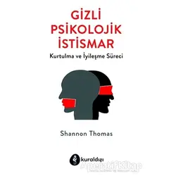 Gizli Psikolojik İstismar - Shannon Thomas - Kuraldışı Yayınevi