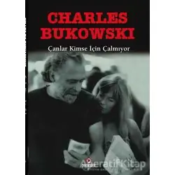 Çanlar Kimse İçin Çalmıyor - Charles Bukowski - Parantez Yayınları