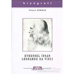 Evrensel İnsan Leonardo Da Vinci - Yalçın Gürkan - Kastaş Yayınları