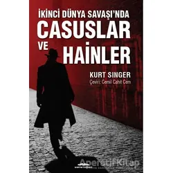 İkinci Dünya Savaşı’nda Casuslar ve Hainler - Kurt Singer - Kastaş Yayınları