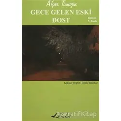 Gece Gelen Eski Dost - Afşar Timuçin - Bulut Yayınları