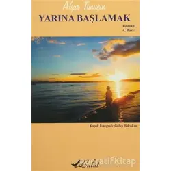 Yarına Başlamak - Afşar Timuçin - Bulut Yayınları