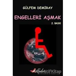 Engelleri Aşmak - Gülfem Demiray - Bulut Yayınları