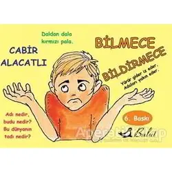 Bilmece Bildirmece - Cabir Alacatlı - Bulut Yayınları