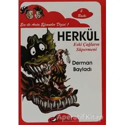 Ece ile Arda - Eski Çağların Süpermen’i Herkül - Derman Bayladı - Bulut Yayınları