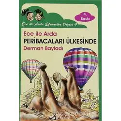 Ece ile Arda - Peribacaları Ülkesinde - Derman Bayladı - Bulut Yayınları