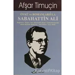 Öykü ve Romanlarıyla Sabahattin Ali - Afşar Timuçin - Bulut Yayınları