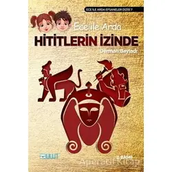 Ece ile Arda - Hititlerin İzinde - Derman Bayladı - Bulut Yayınları