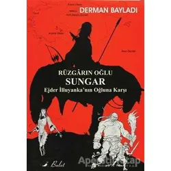 Rüzgarın Oğlu Sungar - Derman Bayladı - Bulut Yayınları