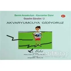 Akvaryumcuya Gidiyoruz - Ferda Çobanoğlu - Bulut Yayınları