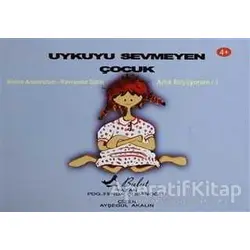 Uykuyu Sevmeyen Çocuk - Ferda Çobanoğlu - Bulut Yayınları