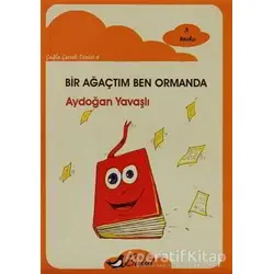 Bir Ağaçtım Ben Ormanda - Aydoğan Yavaşlı - Bulut Yayınları