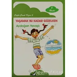 Yaşamak Bu Kadar Güzelken - Aydoğan Yavaşlı - Bulut Yayınları
