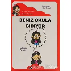 Deniz Okula Gidiyor - Aydoğan Yavaşlı - Bulut Yayınları