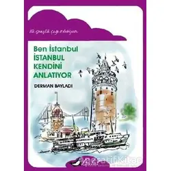 Ben İstanbul - İstanbul Kendini Anlatıyor - Derman Bayladı - Bulut Yayınları
