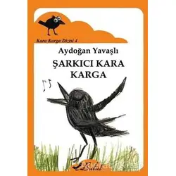Kara Karga Dizisi 4 - Şarkıcı Kara Karga - Aydoğan Yavaşlı - Bulut Yayınları