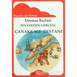Efsaneden Gerçeğe Çanakkale Destanı - Derman Bayladı - Bulut Yayınları