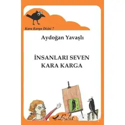 Kara Karga Dizisi 7 - İnsanları Seven Kara Karga - Aydoğan Yavaşlı - Bulut Yayınları