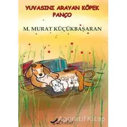 Yuvasını Arayan Köpek Panço - M. Murat Küçükbaşaran - Bulut Yayınları